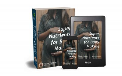 Super Nutrients for Baby Making by Maria Harpas